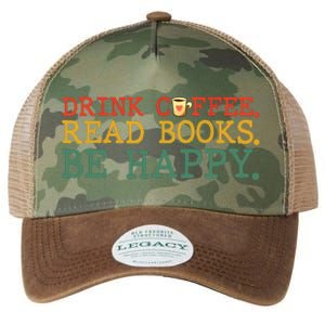 Drink Coffee Read Books Be Happy Coffee Lover Legacy Tie Dye Trucker Hat