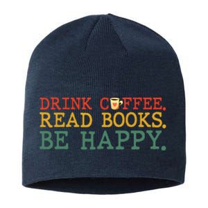 Drink Coffee Read Books Be Happy Coffee Lover Sustainable Beanie