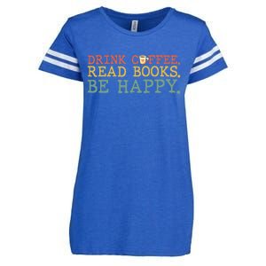 Drink Coffee Read Books Be Happy Coffee Lover Enza Ladies Jersey Football T-Shirt