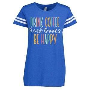 Drink Coffee Read Books Be Happy Enza Ladies Jersey Football T-Shirt