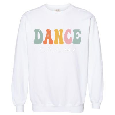 Dance Crew Retro Groovy Vintage Happy First Day Of School Garment-Dyed Sweatshirt
