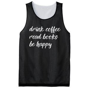 Drink Coffee Read Books Be Happy Gift Mesh Reversible Basketball Jersey Tank