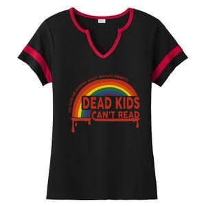 Dead Cant Read You Guys Are Worried About Banning Books Ladies Halftime Notch Neck Tee