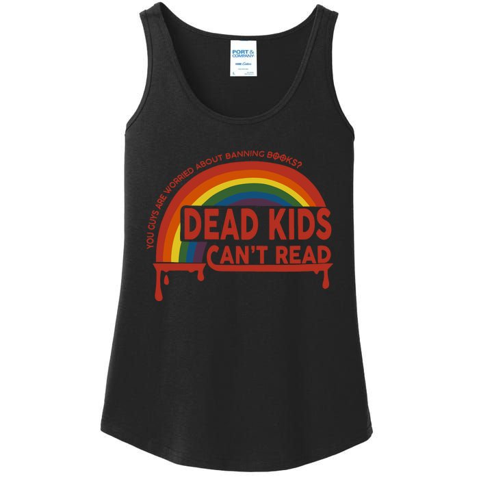 Dead Cant Read You Guys Are Worried About Banning Books Ladies Essential Tank