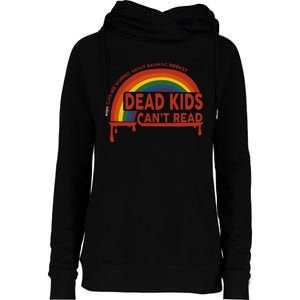 Dead Cant Read You Guys Are Worried About Banning Books Womens Funnel Neck Pullover Hood