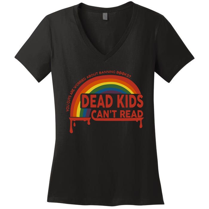 Dead Cant Read You Guys Are Worried About Banning Books Women's V-Neck T-Shirt