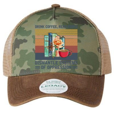 Drink Coffee Read Books Dismantle Systems Of Oppression Legacy Tie Dye Trucker Hat