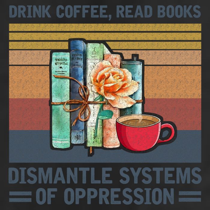 Drink Coffee Read Books Dismantle Systems Of Oppression 7 Panel Mesh Trucker Snapback Hat
