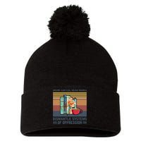 Drink Coffee Read Books Dismantle Systems Of Oppression Pom Pom 12in Knit Beanie