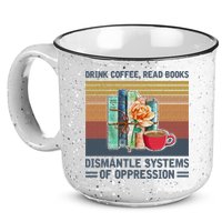 Drink Coffee Read Books Dismantle Systems Of Oppression 15oz Campfire Ceramic Mug