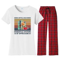 Drink Coffee Read Books Dismantle Systems Of Oppression Women's Flannel Pajama Set