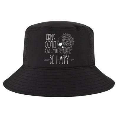 Drink Coffee Read Smut Be Happy Romance Reader Smutty Books Cool Comfort Performance Bucket Hat