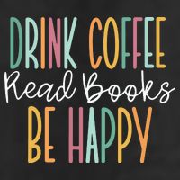 Drink Coffee Read Books Be Happy Cool Comfort Performance Bucket Hat