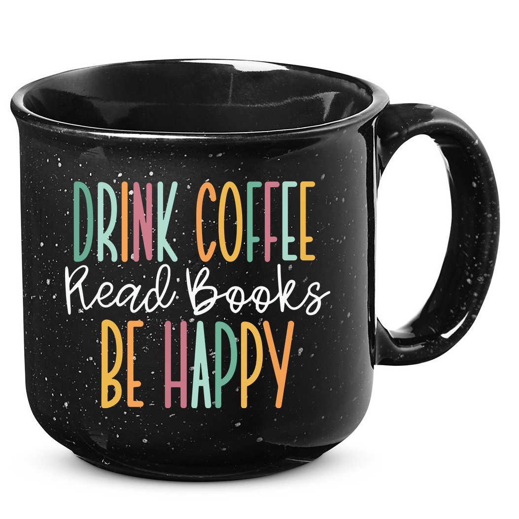 Drink Coffee Read Books Be Happy 15oz Campfire Ceramic Mug
