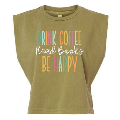 Drink Coffee Read Books Be Happy Garment-Dyed Women's Muscle Tee