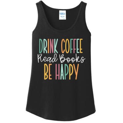 Drink Coffee Read Books Be Happy Ladies Essential Tank