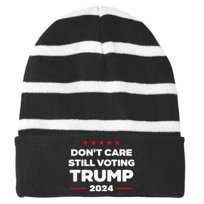 DonT Care Still Voting Trump Striped Beanie with Solid Band