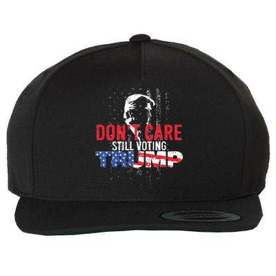 DonT Care Still Voting Trump Pro Donald Trump Mug Shot Wool Snapback Cap