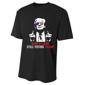 DonT Care Still Voting Trump Pro Donald Trump Performance Sprint T-Shirt