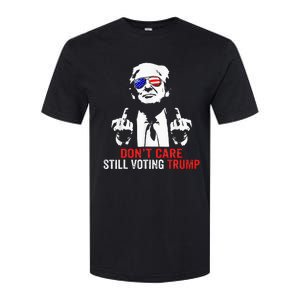 DonT Care Still Voting Trump Pro Donald Trump Softstyle CVC T-Shirt