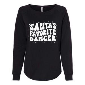 Dancer Christmas Santa Favorite Dancer Womens California Wash Sweatshirt