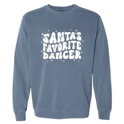 Dancer Christmas Santa Favorite Dancer Garment-Dyed Sweatshirt