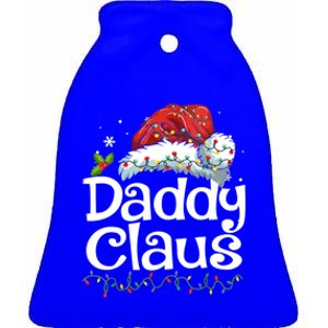 Daddy Claus Santa Hat Christmas Pajama Family Matching Gift Funny Gift Ceramic Bell Ornament