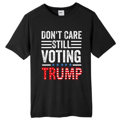 DonT Care Still Voting Trump Pro Donald Trump Mug Shot Tall Fusion ChromaSoft Performance T-Shirt