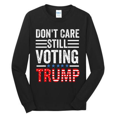 DonT Care Still Voting Trump Pro Donald Trump Mug Shot Tall Long Sleeve T-Shirt