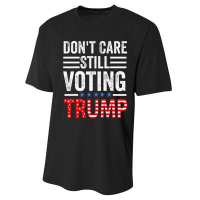 DonT Care Still Voting Trump Pro Donald Trump Mug Shot Performance Sprint T-Shirt