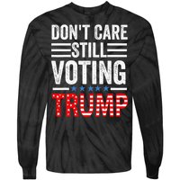 DonT Care Still Voting Trump Pro Donald Trump Mug Shot Tie-Dye Long Sleeve Shirt