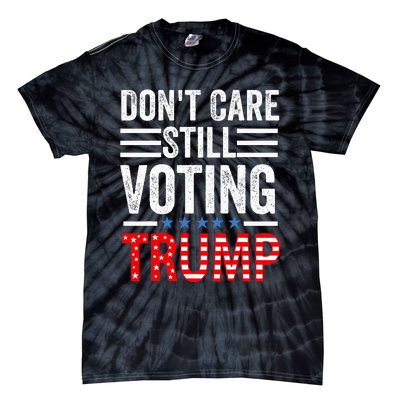 DonT Care Still Voting Trump Pro Donald Trump Mug Shot Tie-Dye T-Shirt