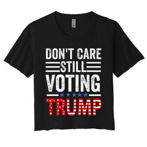 DonT Care Still Voting Trump Pro Donald Trump Mug Shot Women's Crop Top Tee