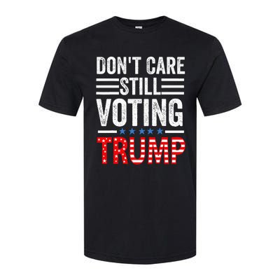 DonT Care Still Voting Trump Pro Donald Trump Mug Shot Softstyle CVC T-Shirt