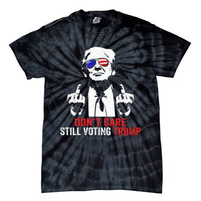 DonT Care Still Voting Trump Pro Donald Trump Tie-Dye T-Shirt