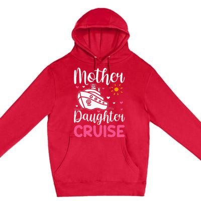 Daughter Cruise Ship Travelling Cruise Trip Mother Premium Pullover Hoodie