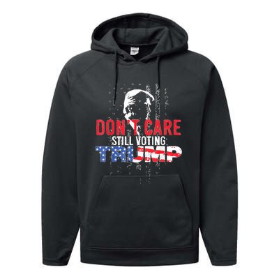 DonT Care Still Voting Trump Pro Donald Trump Mug Shot Performance Fleece Hoodie