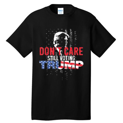 DonT Care Still Voting Trump Pro Donald Trump Mug Shot Tall T-Shirt