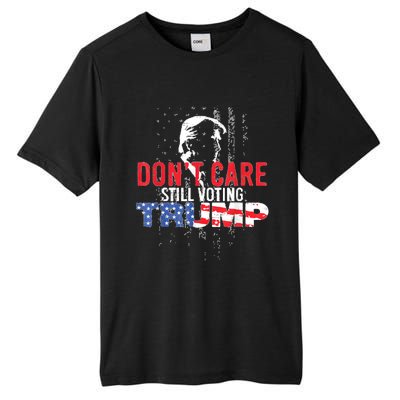 DonT Care Still Voting Trump Pro Donald Trump Mug Shot Tall Fusion ChromaSoft Performance T-Shirt