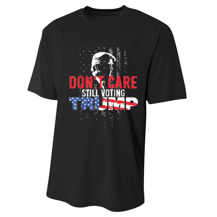 DonT Care Still Voting Trump Pro Donald Trump Mug Shot Performance Sprint T-Shirt