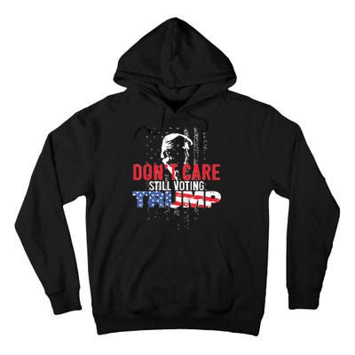 DonT Care Still Voting Trump Pro Donald Trump Mug Shot Tall Hoodie