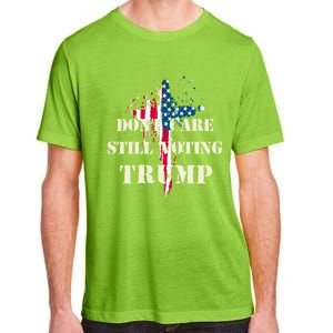 DonT Care Still Voting Trump Patriotic American Flag Cross Gift Adult ChromaSoft Performance T-Shirt