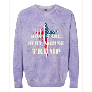 DonT Care Still Voting Trump Patriotic American Flag Cross Gift Colorblast Crewneck Sweatshirt