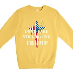 DonT Care Still Voting Trump Patriotic American Flag Cross Gift Premium Crewneck Sweatshirt