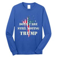 DonT Care Still Voting Trump Patriotic American Flag Cross Gift Long Sleeve Shirt