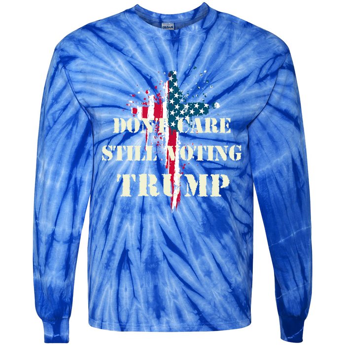 DonT Care Still Voting Trump Patriotic American Flag Cross Gift Tie-Dye Long Sleeve Shirt