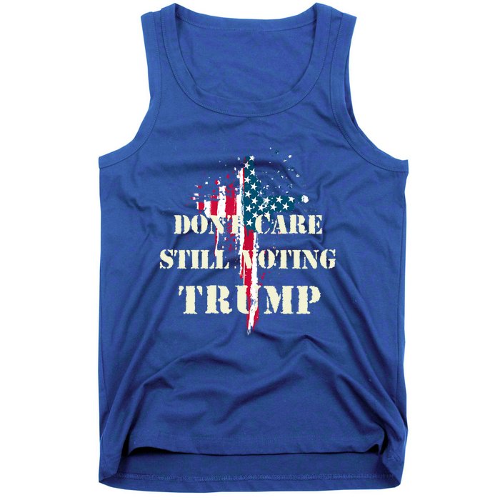 DonT Care Still Voting Trump Patriotic American Flag Cross Gift Tank Top