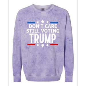 Dont Care Still Voting Trump Patriotic American Flag Colorblast Crewneck Sweatshirt