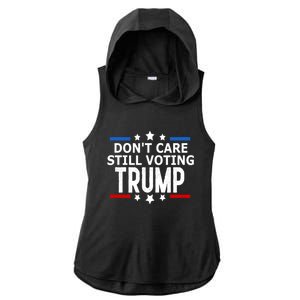 Dont Care Still Voting Trump Patriotic American Flag Ladies PosiCharge Tri-Blend Wicking Draft Hoodie Tank