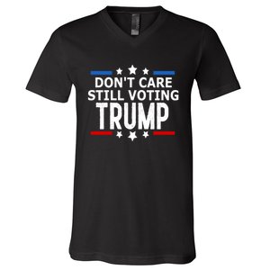 Dont Care Still Voting Trump Patriotic American Flag V-Neck T-Shirt